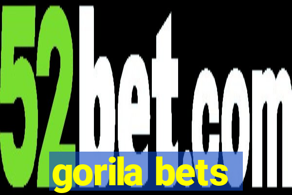 gorila bets